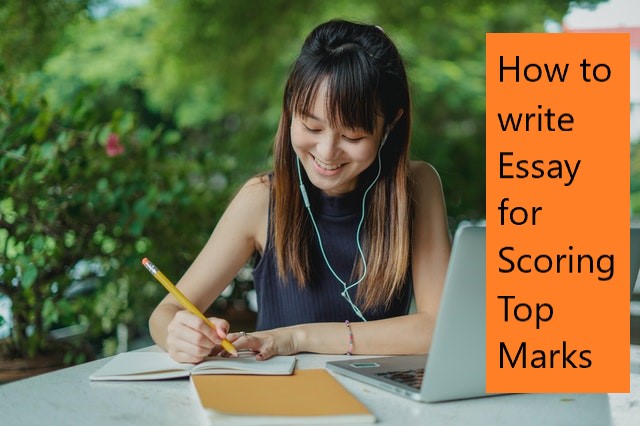 How to write Essay for Scoring Top Marks