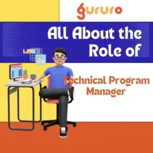 All About the Role of Technical Program Manager