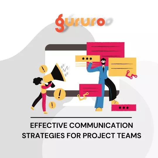 Effective Communication Strategies for Project Teams