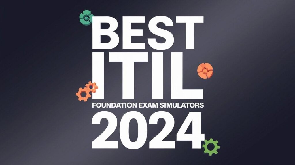 ITIL Foundation Exam Simulators